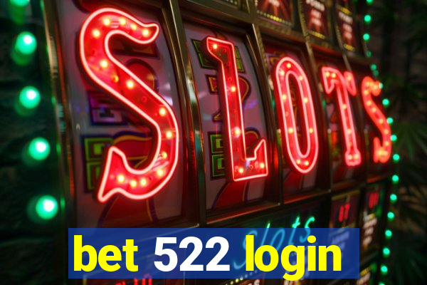 bet 522 login